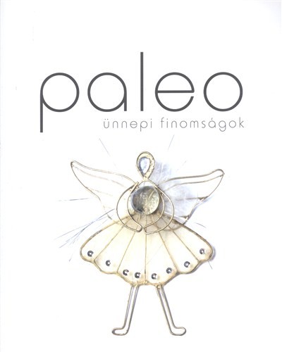 PALEO /ÜNNEPI FINOMSÁGOK