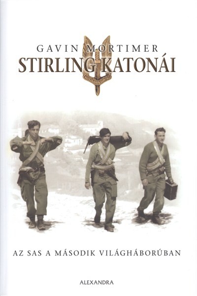 STIRLING KATONÁI /AZ SAS A MÁSODIK VILÁGHÁBORÚBAN