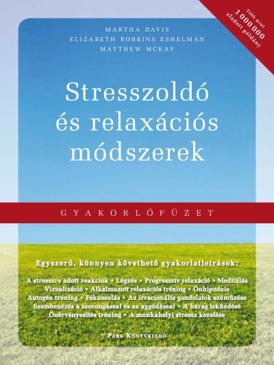 STRESSZOLDÓ ÉS RELAXÁCIÓS MÓDSZEREK