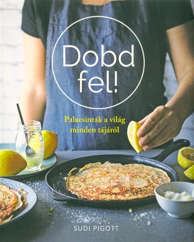 Dobd fel! - Palacsinták a világ minden tájáról