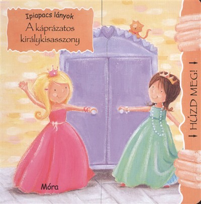 A káprázatos királykisasszony /Ipiapacs lányok