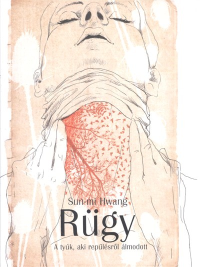 RÜGY /A TYÚK, AKI REPÜLÉSRŐL ÁLMODOTT