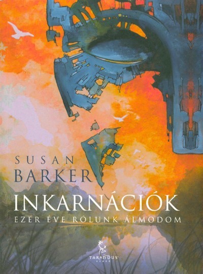 Inkarnációk /Ezer éve rólunk álmodom
