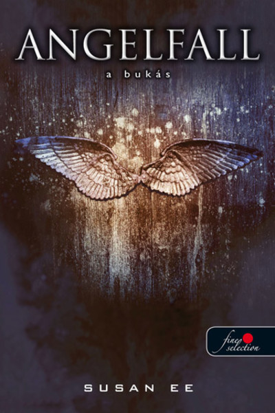 ANGELFALL - A BUKÁS /KEMÉNY