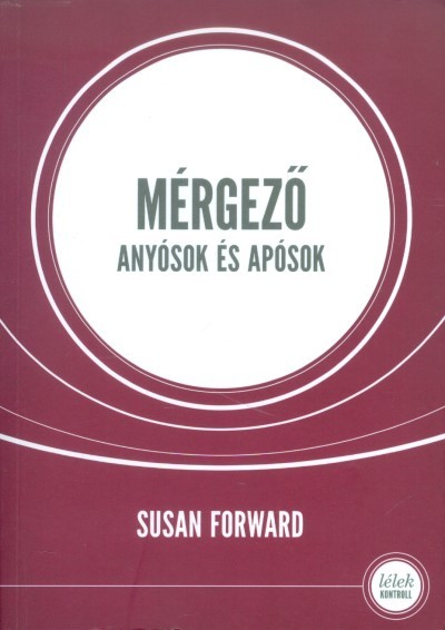 Mérgező anyósok és apósok /Hogyan védjük meg párkapcsolatunkat romboló hatásuktól?