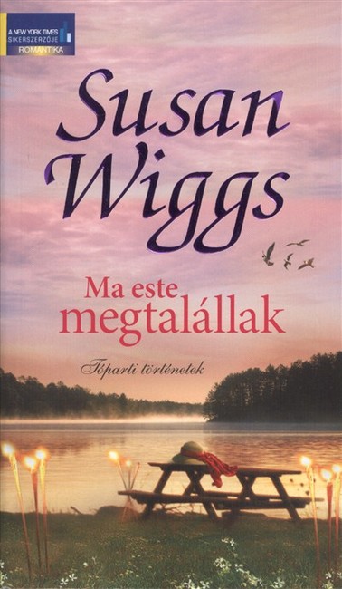 Ma este megtalállak /Tóparti történetek