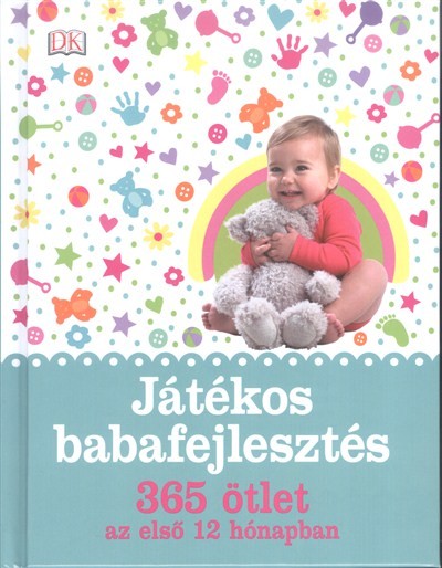 Játékos babafejlesztés /365 ötlet az első 12 hónapban