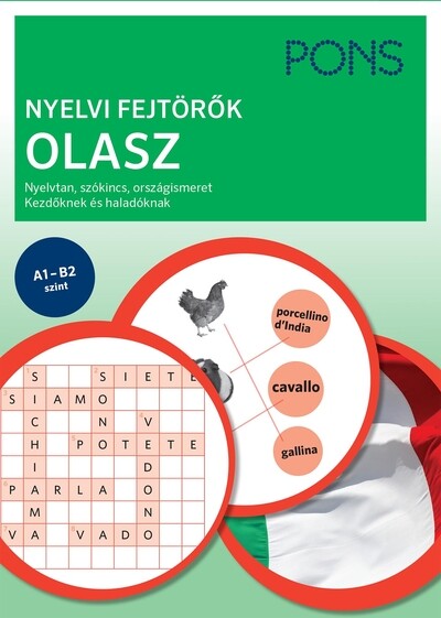 PONS Nyelvi fejtörők OLASZ - Nyelvtan, szókincs, országismeret kezdőknek és haladóknak