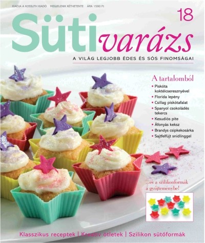 SÜTIVARÁZS 18. /A VILÁG LEGJOBB ÉDES ÉS SÓS FINOMSÁGAI+AJÁNDÉK SZILIKONESZKÖZÖK