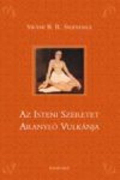 Az isteni szeretet aranyló vulkánja
