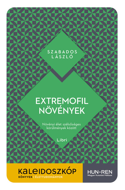 Extremofil növények - Növényi élet szélsőséges körülmények között - Kaleidoszkóp Könyvek