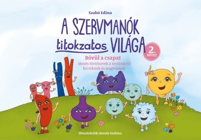 A Szervmanók titokzatos világa 2. - Bővül a csapat (új kiadás)