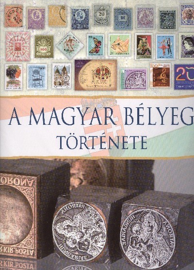 A MAGYAR BÉLYEG TÖRTÉNETE