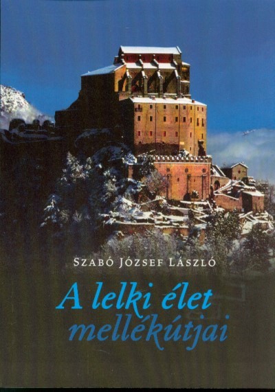 A lelki élet mellékútjai