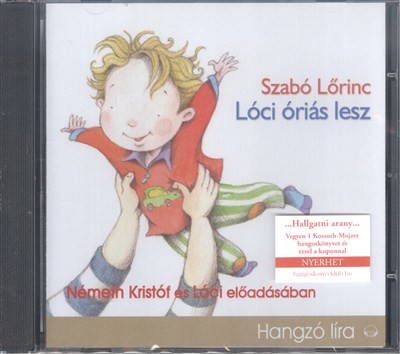 LÓCI ÓRIÁS LESZ /HANGZÓ LÍRA