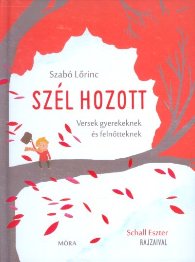 Szél hozott /Versek gyerekeknek és felnőtteknek