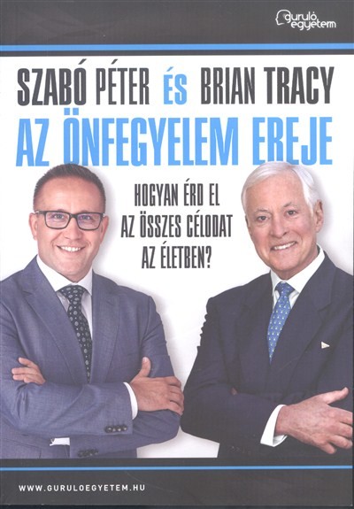 Az önfegyelem ereje /Hogyan érd el az összes célodat az életben?