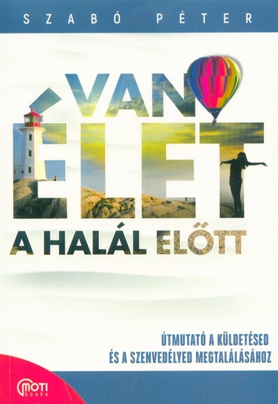 Van élet a halál előtt! (2. kiadás)