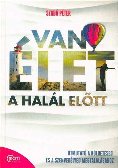 Van élet a halál előtt!