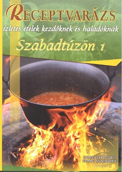 SZABADTŰZÖN /RECEPTVARÁZS 7.