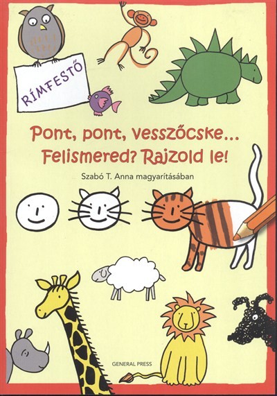 PONT, PONT, VESSZŐCSKE... FELISMERED? RAJZOLD LE! /RÍMFESTŐ