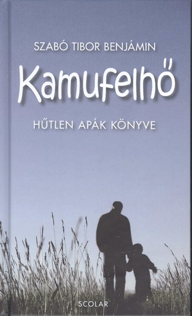 Kamufelhő /Hűtlen apák könyve