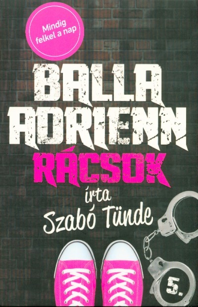 Balla Adrienn 5. /Rácsok