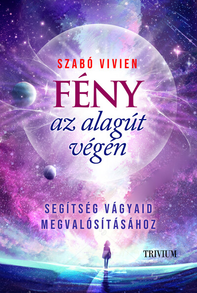 Fény az alagút végén - Ez lehet a Te éved!