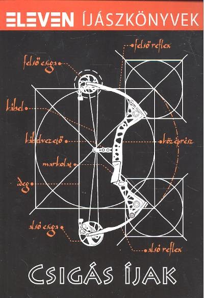 CSIGÁS ÍJAK /ELEVEN ÍJÁSZKÖNYVEK