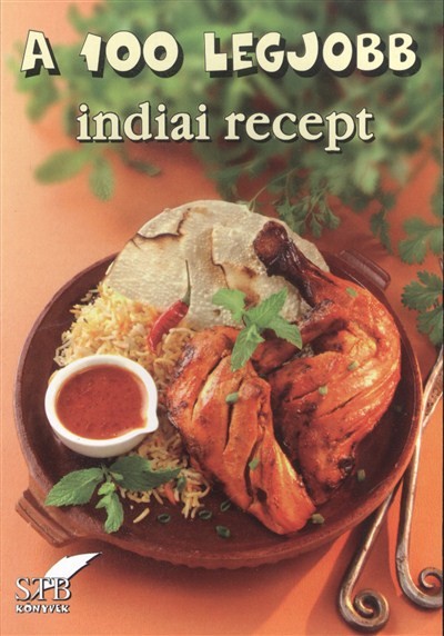 A 100 LEGJOBB INDIAI RECEPT