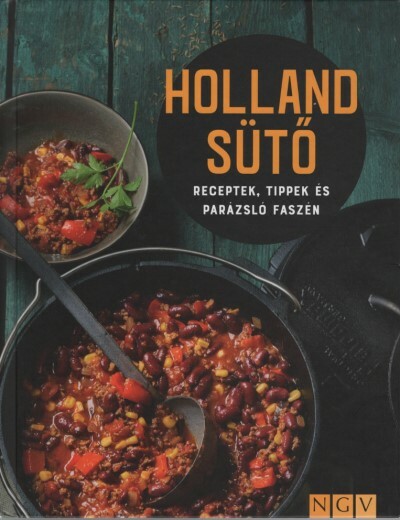 Holland sütő - Receptek, tippek és parázsló faszén