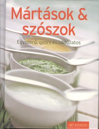 MÁRTÁSOK & SZÓSZOK /EGYSZERŰ, GYORS ÉS VÁLTOZATOS