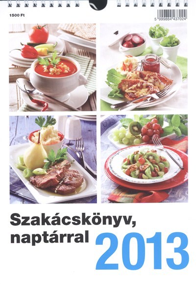 SZAKÁCSKÖNYV, NAPTÁRRAL 2013.