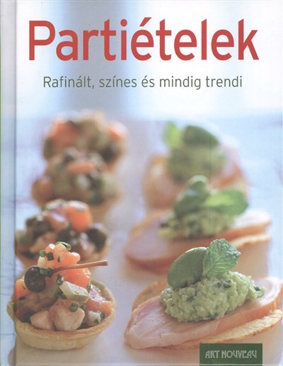 PARTIÉTELEK /RAFINÁLT, SZÍNES ÉS MINDIG TRENDI