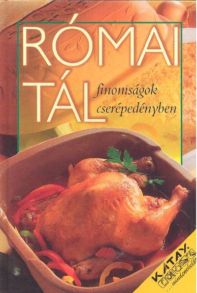 RÓMAI TÁL /FINOMSÁGOK CSERÉPEDÉNYBEN