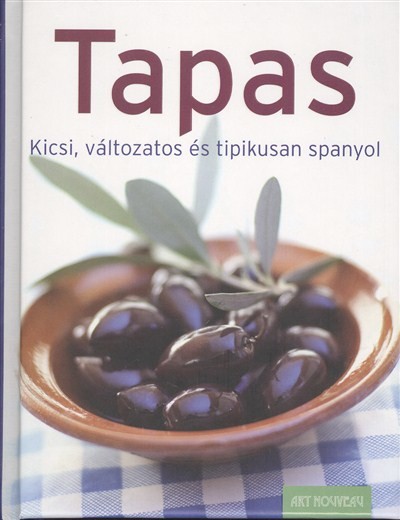 TAPAS /KICSI, VÁLTOZATOS ÉS TIPIKUSAN SPANYOL
