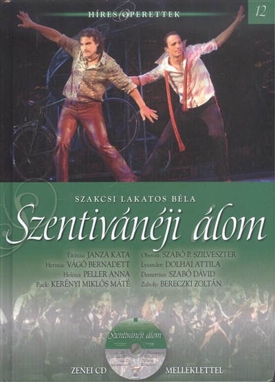 SZENTIVÁNÉJI ÁLOM /HÍRES OPERETTEK 12. + ZENEI CD MELLÉKLETTEL