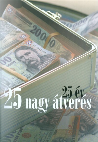 25 ÉV - 25 NAGY ÁTVERÉS