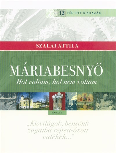 Máriabesnyő - Hol voltam, hol nem voltam