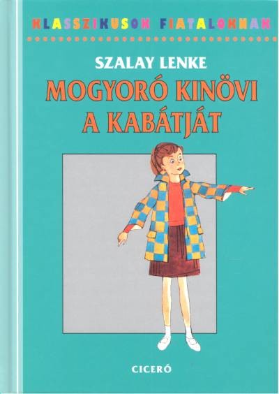 MOGYORÓ KINÖVI A KABÁTJÁT /ÜKH