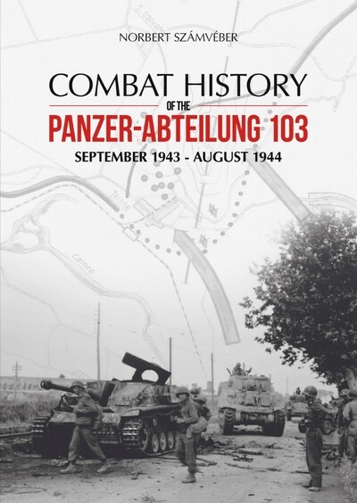 Combat History of the Panzer-Abteilung 103