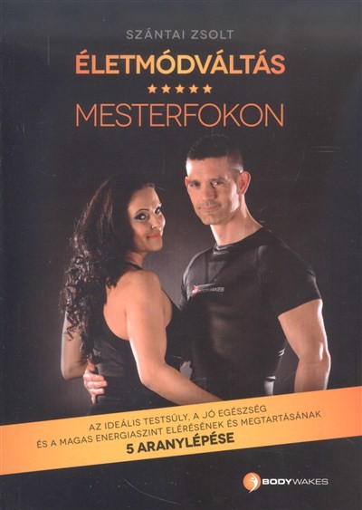 ÉLETMÓDVÁLTÁS MESTERFOKON