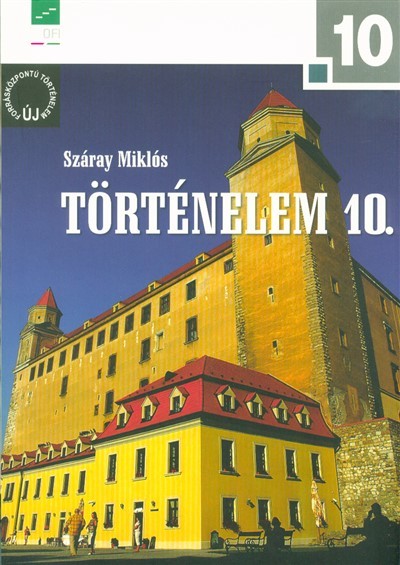 Történelem 10. a négyosztályos gimnáziumok és a szakközépiskolák számára
