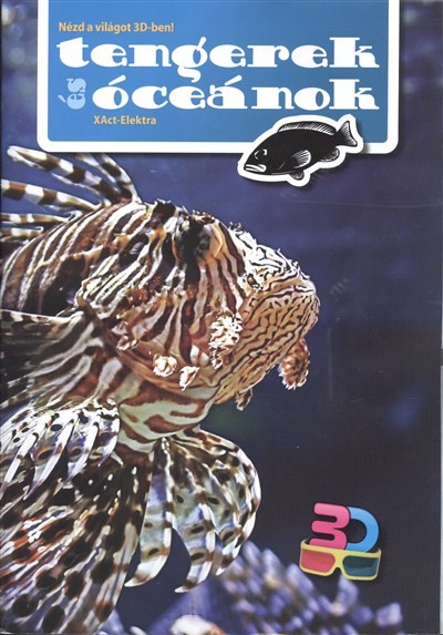TENGEREK ÉS ÓCEÁNOK /NÉZD A VILÁGOT 3D-BEN!