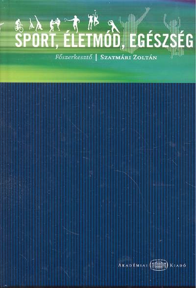 Sport, életmód, egészség /Akadémia kézikönyvek