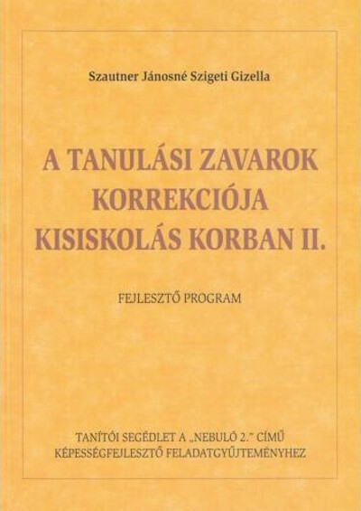 A tanulási zavarok korrekciója kisiskolás korban II.