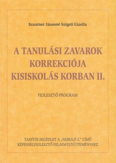 A tanulási zavarok korrekciója kisiskolás korban II.