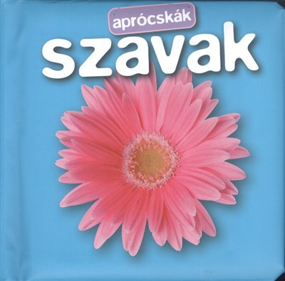 SZAVAK /APRÓCSKÁK
