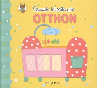 SZAVAK KICSIKNEK: OTTHON /LEPORELLÓ