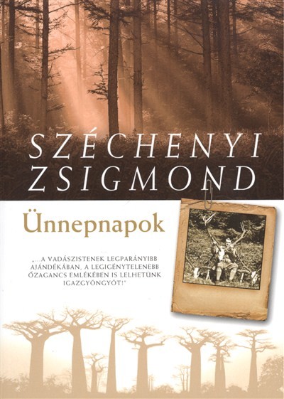 ÜNNEPNAPOK /EGY MAGYAR VADÁSZ HITVALLÁSA